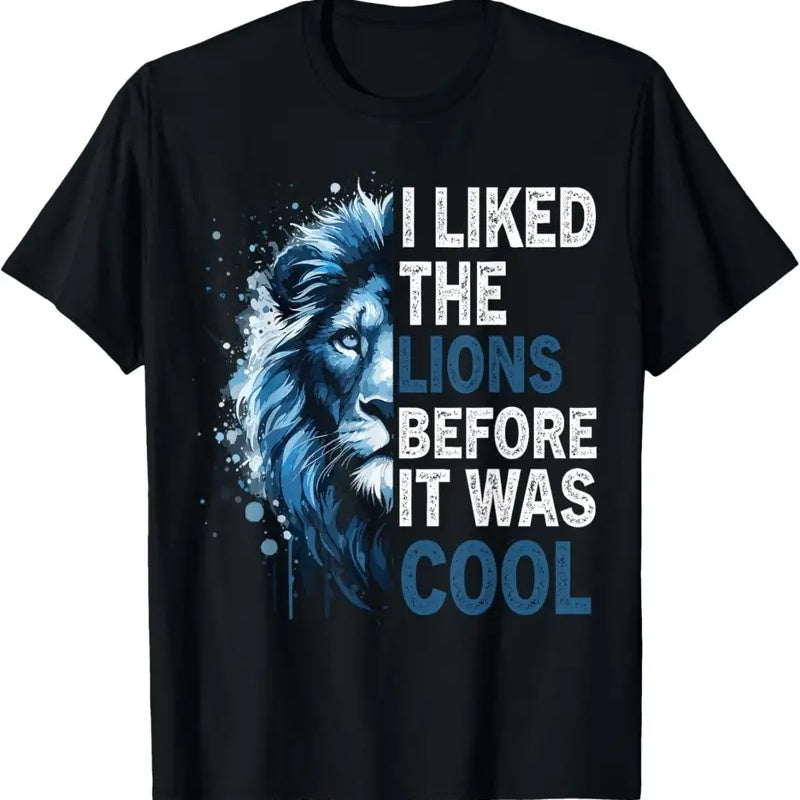A black T-shirt with a blue lion face and the text "I Liked The Lions Before It Was Cool".